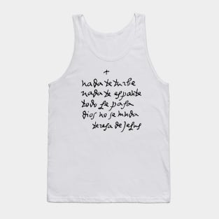 Handwritten St Teresa of Avila // Nada Te Turbe Tank Top